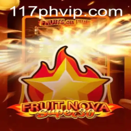 FruitrNovaSupe30: A Fresh Gaming Experience with 117PH